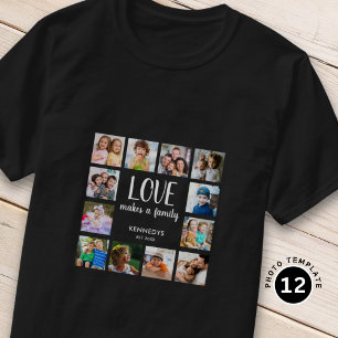 Custom 12 Picture Collage Family Love Quote Text T-Shirt