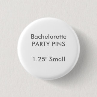 Custom 1.25" Small Round Bachelorette Party Pin