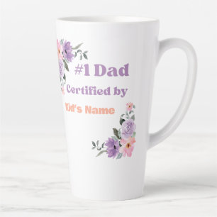 Custom "#1 Dad Certified by Kid's Name" Floral Latte Mug