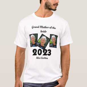 Custom 2023 Grand Mother of the bride Photo T-Shirt