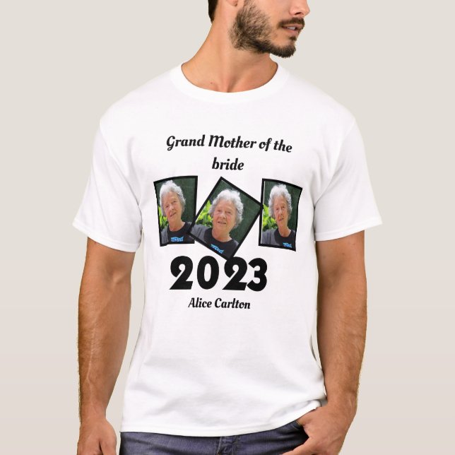 Custom 2023 Grand Mother of the bride Photo T-Shirt (Front)