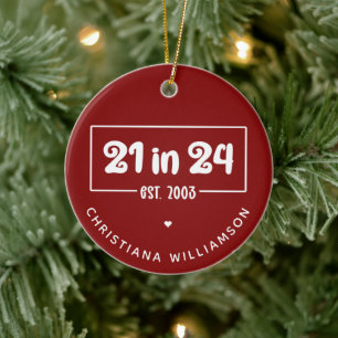 Custom 21st Birthday 21 in 24 Est 2003 Birthday Ceramic Tree Decoration