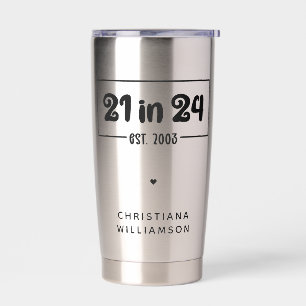 Custom 21st Birthday 21 in 24 Est 2003 Birthday Insulated Tumbler