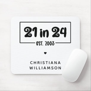 Custom 21st Birthday 21 in 24 Est 2003 Birthday Mouse Mat