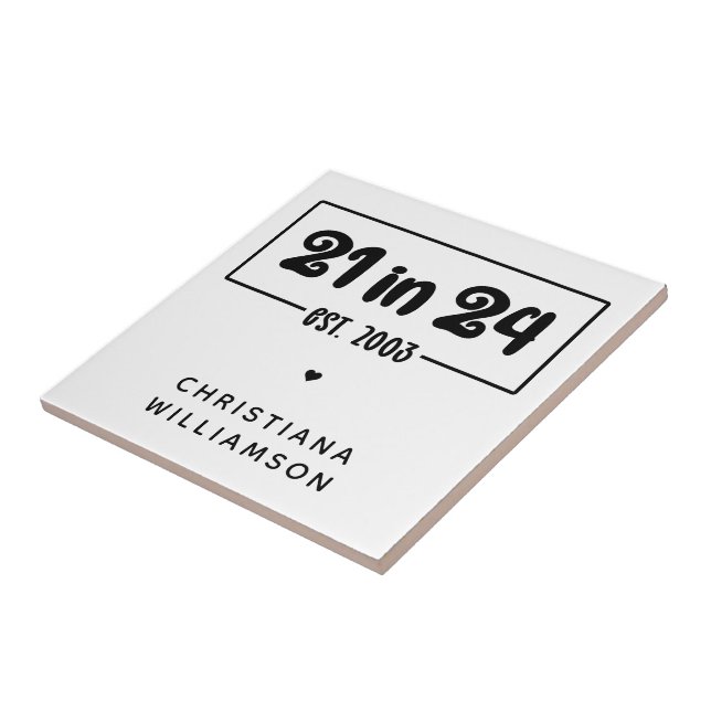 Custom 21st Birthday 21 in 24 Est 2003 Birthday Tile (Side)