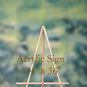 custom 24" x 36" acrylic sign