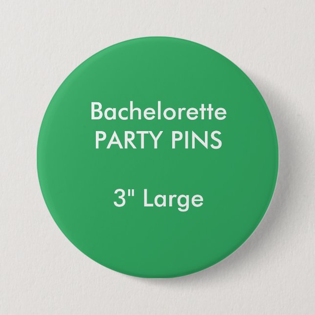 Custom 3" Large Bachelorette Party Pin GREEN (Front)