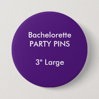 Custom 3" Large Bachelorette Party Pin PURPLE