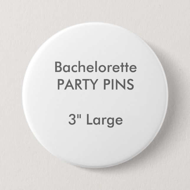 Custom 3" Large Round Bachelorette Party Pin (Front)