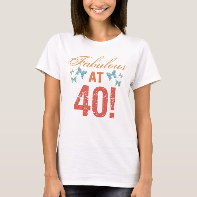 Custom 40th Birthday Fabulous T-Shirt (Front)