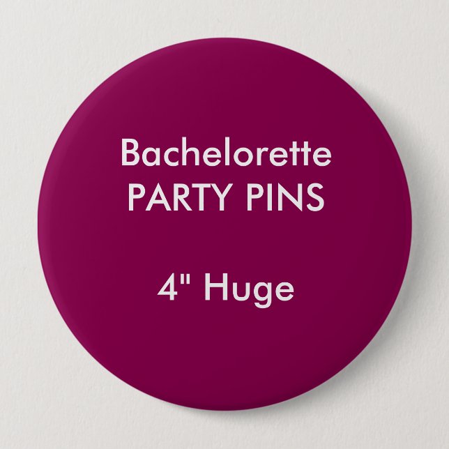 Custom 4" Huge Round Bachelorette Party Pin PLUM (Front)