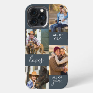 Custom 4 Photo All of Me Loves All of You Slate iPhone 13 Pro Max Case