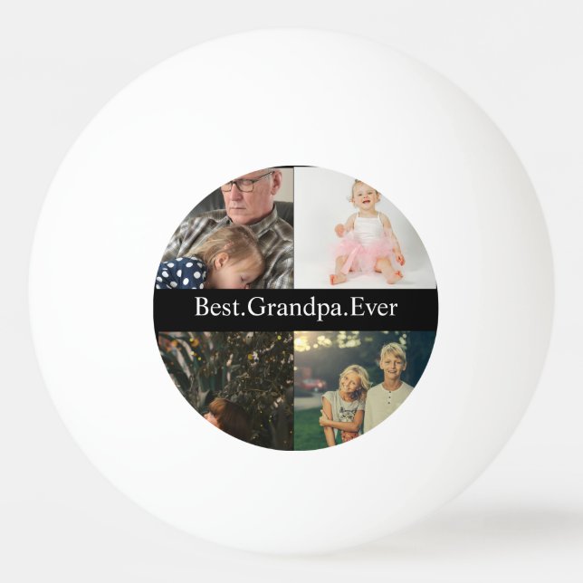 Custom 4 Photo Collage Best Grandpa Ever Ping Pong Ball (Front)