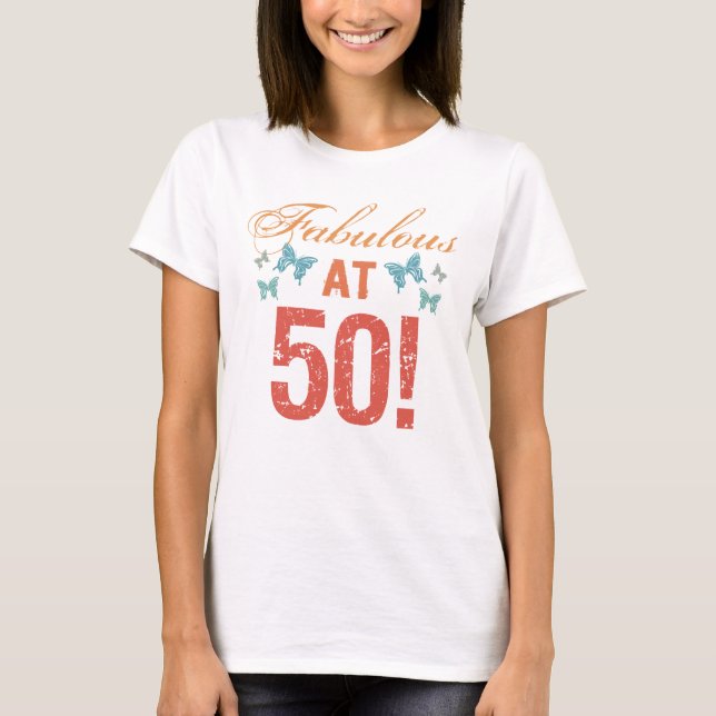 Custom 50th Birthday Fabulous T-Shirt (Front)