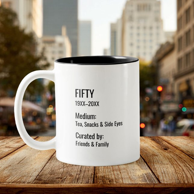 Custom 50th Birthday Fun Museum Label Inside Joke Two-Tone Coffee Mug (Creator Uploaded)