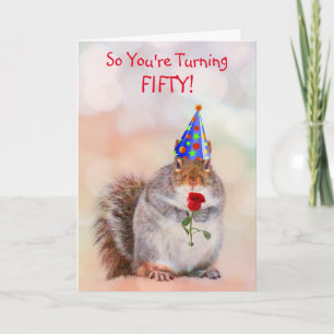 Custom 50th Birthday Funny Squirrel  Card