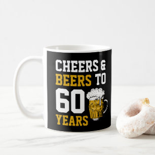 Custom 60th Birthday Cheers & Beers to 60 Years Coffee Mug