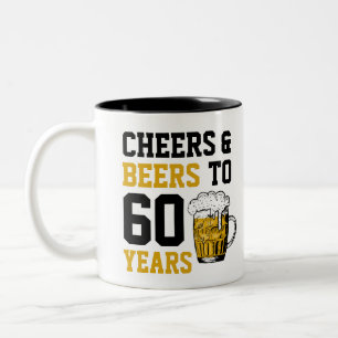 Custom 60th Birthday Cheers & Beers to 60 Years Two-Tone Coffee Mug