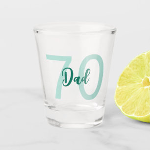 Custom 70th Birthday Dad Modern Teal Green Script Shot Glass