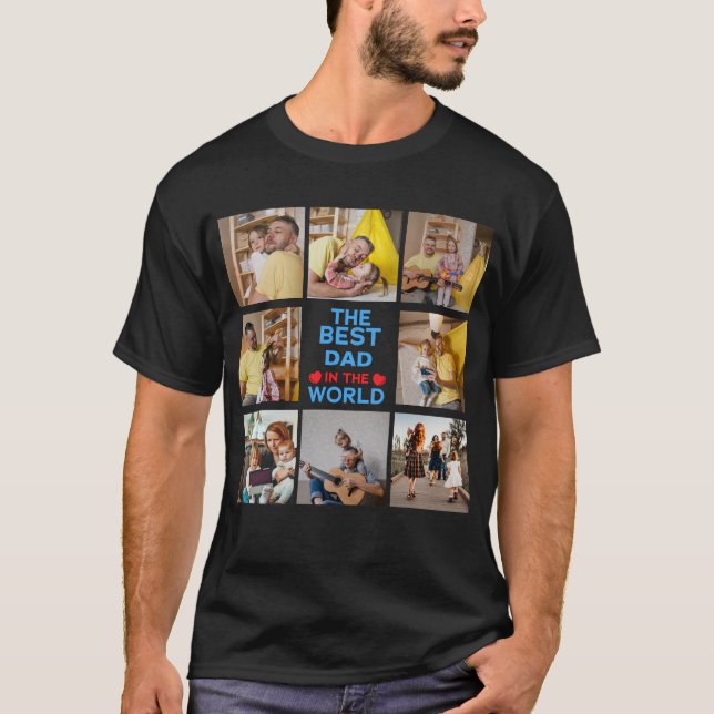 Custom 8 Picture Best Dad In The World T-Shirt (Front)