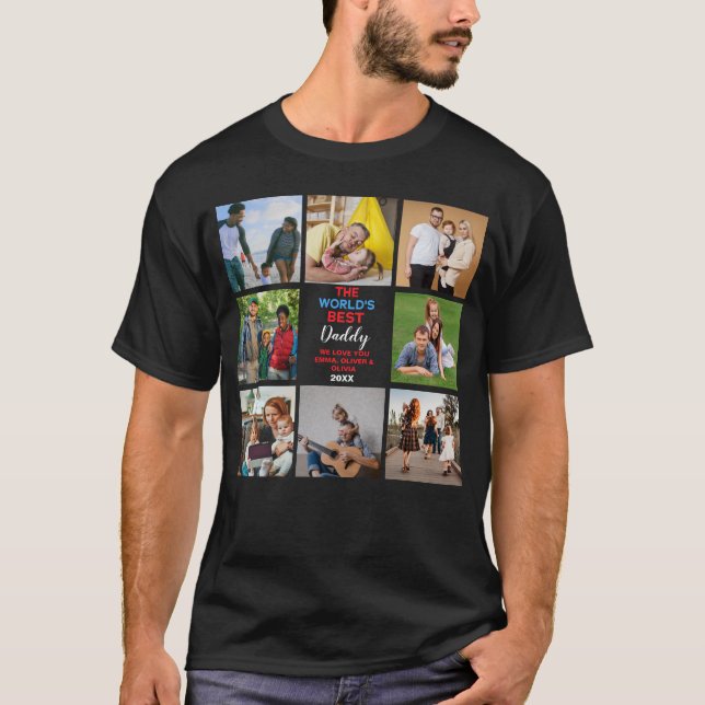 Custom 8 Picture The World's Best Daddy With Names T-Shirt (Front)