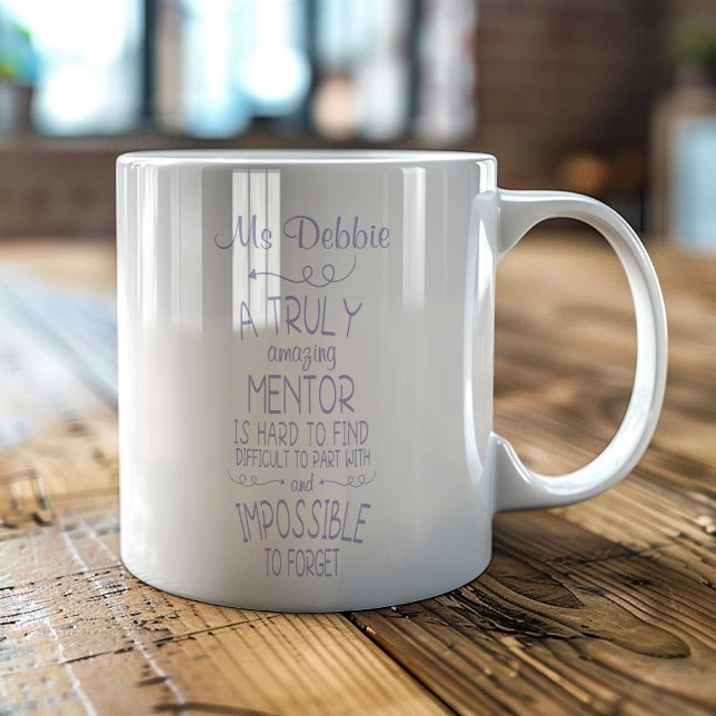 Custom A Truly Amazing Mentor is Hard to Find Coffee Mug (Creator Uploaded)