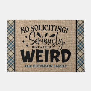 Custom ADD NAME No Soliciting Don't Make It Weird Doormat
