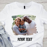 Custom Add Photo And Text T-Shirt<br><div class="desc">Easily create your own unique t-shirt by adding a custom photo,  and personalised text.</div>