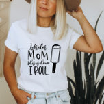 Custom Add Your Dog Breed Name Funny Dog Quote T-S T-Shirt<br><div class="desc">Perfect dog lover or dog mum gift. Or purchase for yourself to show how much you love your fur baby!</div>