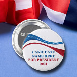 Custom Add Your Own Candidate for President 2024 6 Cm Round Badge<br><div class="desc">Customise your own political campaign button by adding your own name or another politician under this artistic American Flag in red,  white,  and blue. Add a custom name for president in 2024.</div>