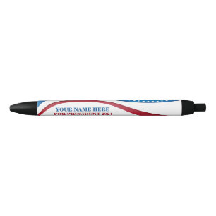 Custom Add Your Own Candidate for President Black Ink Pen