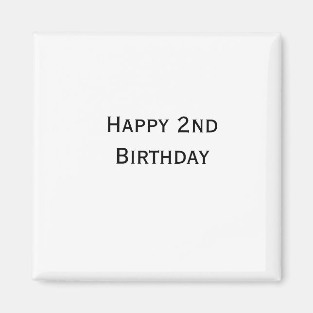 custom add your text happy birthday 2nd simple  magnet (Front)