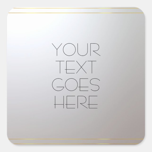 Custom Add Your Text Here Gold Silver Template Square Sticker (Front)
