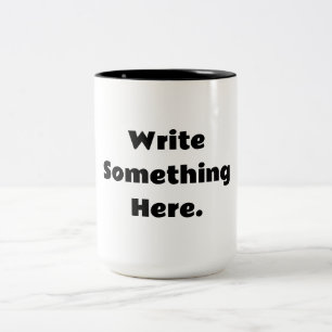 Custom Add Your Text Here Message Two-Tone Coffee Mug