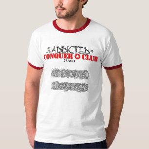 Custom Addicted/Obsessed T-Shirt