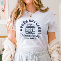 Custom Apres Ski Family Friends Ski Trip Group