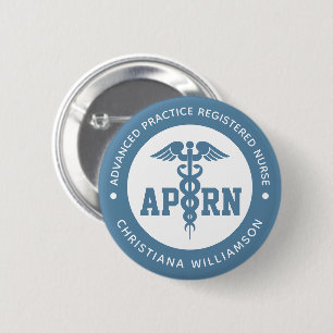 Custom APRN Advanced Practice Registered Nurse 6 Cm Round Badge