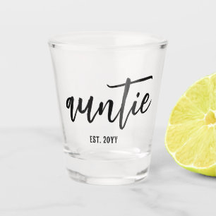 Custom Auntie Est. Modern Brush Script Typography Shot Glass