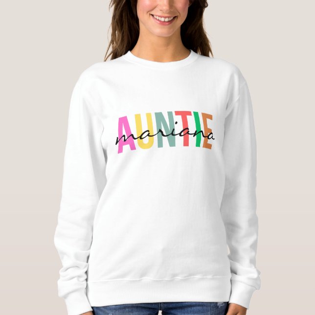 Custom Auntie Name T-Shirt Sweatshirt (Front)