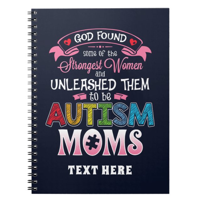 Custom Autism Moms Strongest Women Inspiration Notebook (Front)