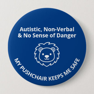 Custom Autism Non Verbal/Sense Danger Kids Safety 10 Cm Round Badge