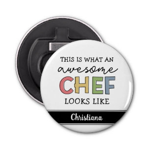 Custom Awesome Chef Gifts Best Chef Ever Funny Bottle Opener