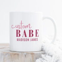 Custom Babe Funny Saying Personalised Name