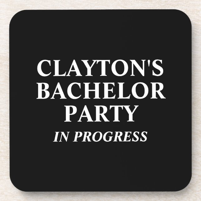 Custom Bachelor Party In Progress Coaster (Front)