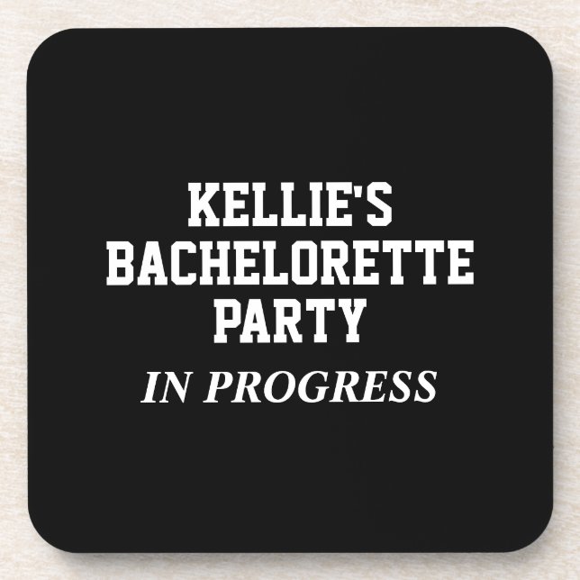Custom Bachelorette Party In Progress Coaster (Front)