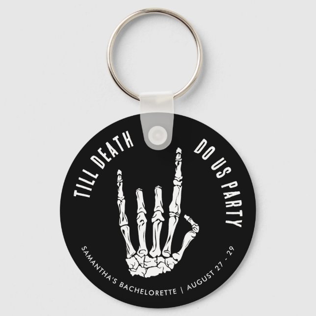 Custom Bachelorette Weekend Till Death Do Us Party Key Ring (Front)
