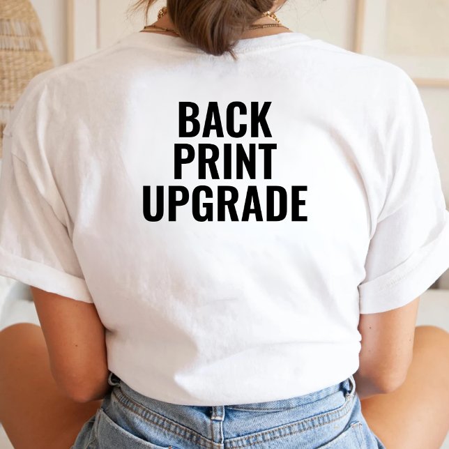 Custom Back Print Upgrade Personalised Text T-Shirt (Creator Uploaded)