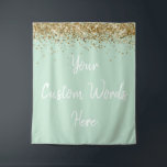 Custom Backdrop Birthday Party Photo Booth Mint Tapestry<br><div class="desc">custom backdrop for photo booth,  hen weekend wedding photobooth sparkly,  sweet 16 quinceanera 40th 50th,  sparkle birthday party personalised 30th,  fifteen 15th sweet sixteen 16th,  twenty-fifth 25th twenty first prop,  mint green gold baby shower,  daughter girl wife twinkle glitter,  granddaughter boy 5th fifth,  anniversary bridal 20th 10th 80th</div>