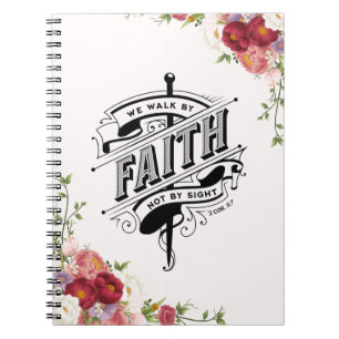 CUSTOM BACKGROUND: We walk by Faith Notebook