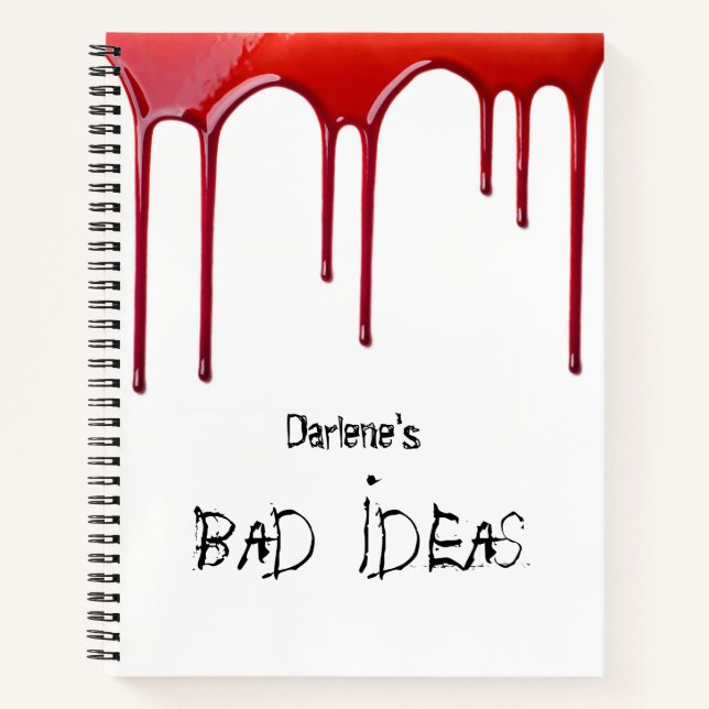 Custom Bad Ideas Dripping Blood Notebook (Front)